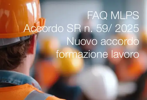 FAQ MLPS Accordo SR n. 59/ 2025  Nuovo accordo  formazione lavoro